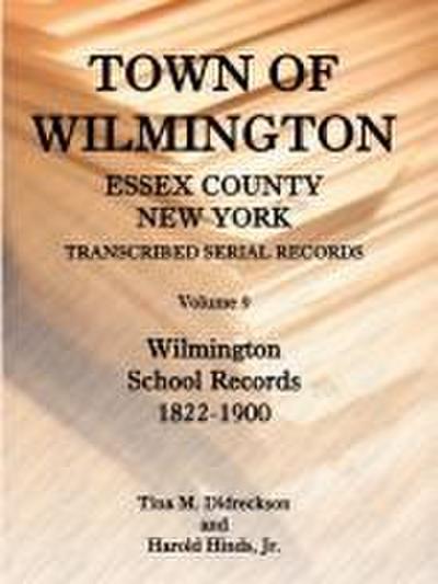 Town of Wilmington, Essex County, New York, Transcribed Serial Records, Volume 9