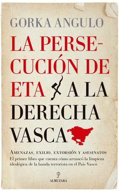 La persecución de ETA a la derecha vasca