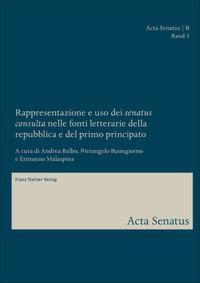 Rappresentazione e uso dei ’senatus consulta’ nelle fonti letterarie della repubblica e del primo principato