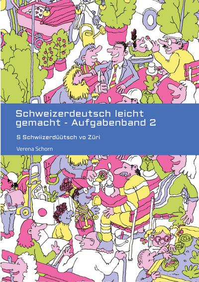 Schweizerdeutsch leicht gemacht - Aufgabenband 2