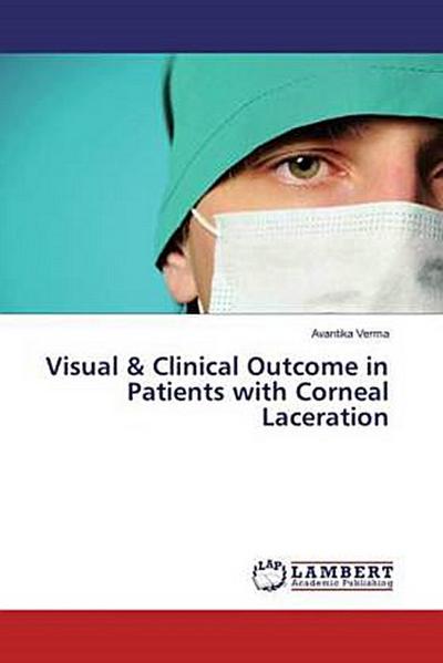 Visual & Clinical Outcome in Patients with Corneal Laceration