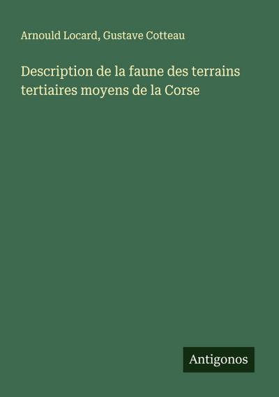 Description de la faune des terrains tertiaires moyens de la Corse