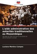 L’aide administrative des autorités traditionnelles au Mozambique