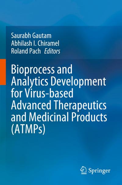 Bioprocess and Analytics Development for Virus-based Advanced Therapeutics and Medicinal Products (ATMPs)