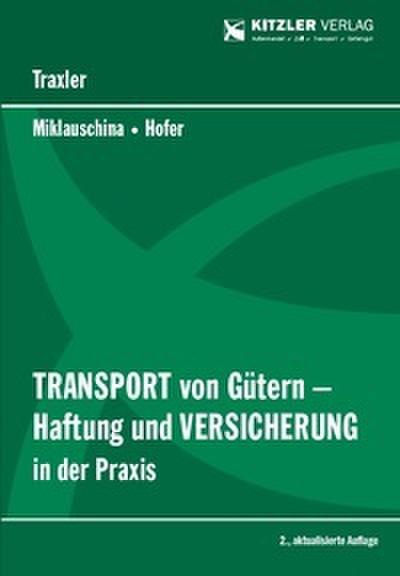 Transport von Gütern - Haftung und Versicherung in der Praxis