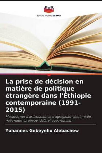 La prise de décision en matière de politique étrangère dans l’Éthiopie contemporaine (1991-2015)
