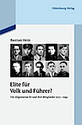 Elite für Volk und Führer?: Die Allgemeine SS und ihre Mitglieder 1925-1945 (Quellen und Darstellungen zur Zeitgeschichte, 92, Band 92)