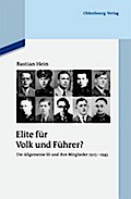 Elite für Volk und Führer?: Die Allgemeine SS und ihre Mitglieder 1925-1945 Bastian Hein Author