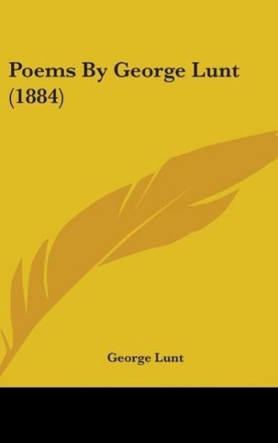 Poems By George Lunt (1884)