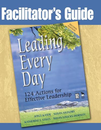 Facilitator’s Guide to Leading Every Day