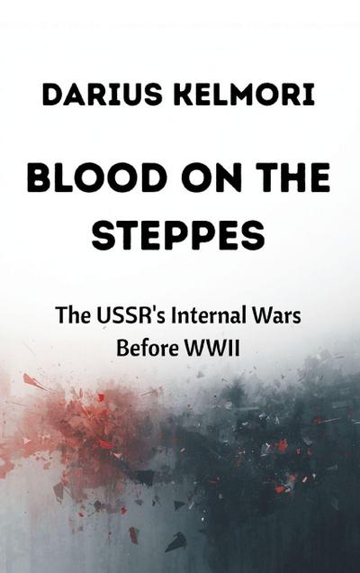 Blood on the Steppes