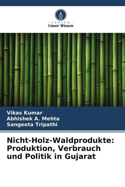 Nicht-Holz-Waldprodukte: Produktion, Verbrauch und Politik in Gujarat