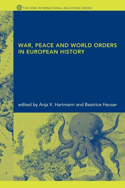 War, Peace and World Orders in European History