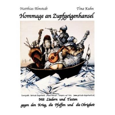 Hommage an Zupfgeigenhansel (Mit Liedern und Texten gegen den Krieg , die Paffen und die Obrigkeit), 1 Audio-CD