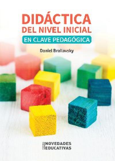 Didáctica del nivel inicial en clave pedagógica