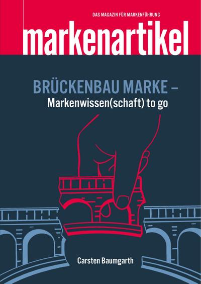 BRÜCKENBAU MARKE - Markenwissen(schaft) to go