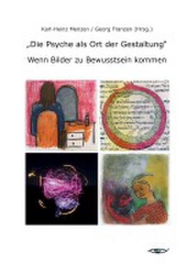 "Die Psyche als Ort der Gestaltung"