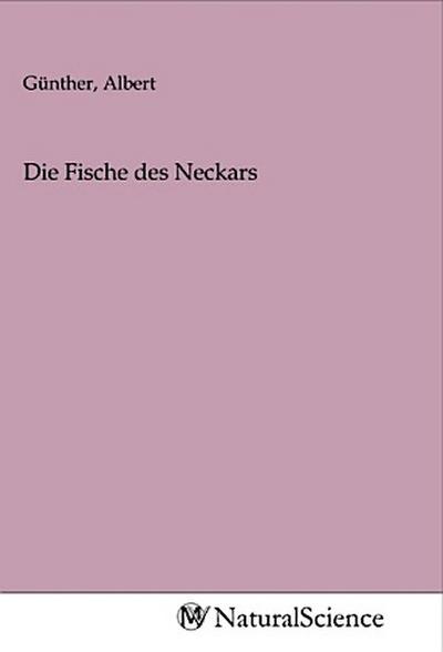 Die Fische des Neckars