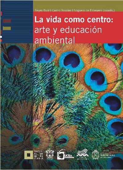 La vida como centro: arte y educación ambiental