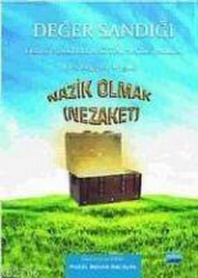 Deger Sandigi - Nazik Olmak Nezaket