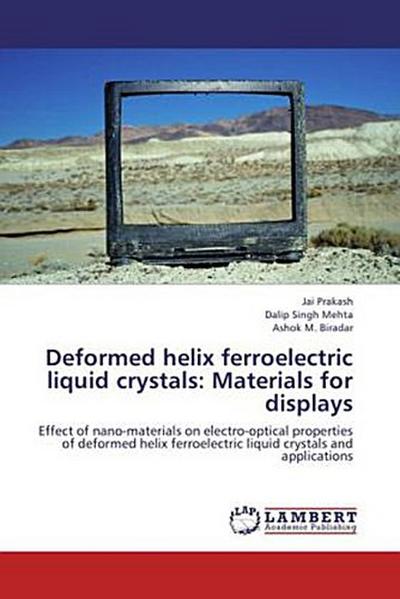 Deformed helix ferroelectric liquid crystals: Materials for displays