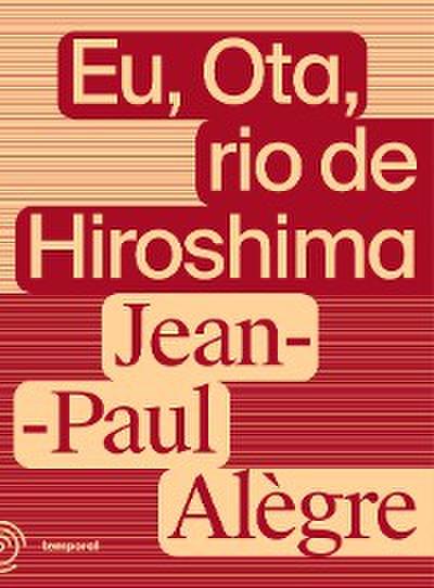 Eu, Ota, rio de Hiroshima