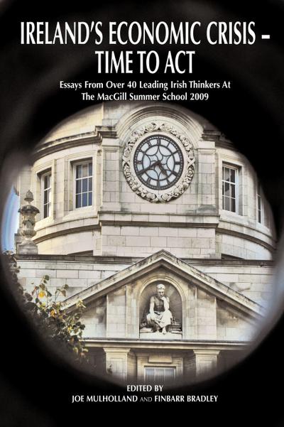 Ireland’s Economic Crisis - Time to Act.
