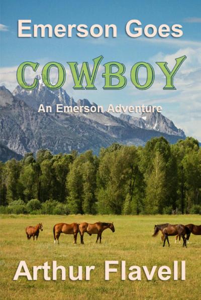 Emerson Goes Cowboy (An Emerson Adventure, #1)