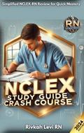 NCLEX-RN Study Guide Crash Course