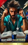 MCAT Audio Crash Course