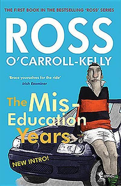 Ross O’Carroll-Kelly, the Miseducation Years