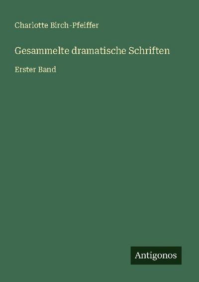 Gesammelte dramatische Schriften