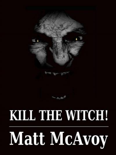 Kill the Witch!