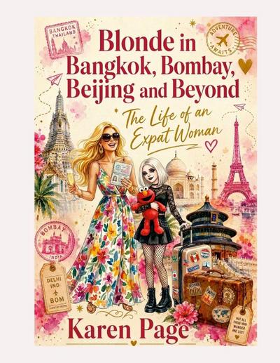 Blonde in Bangkok, Bombay, Beijing and Beyond