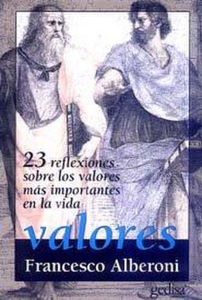 Valores : 23 reflexiones sobre los valores más importantes en la vida