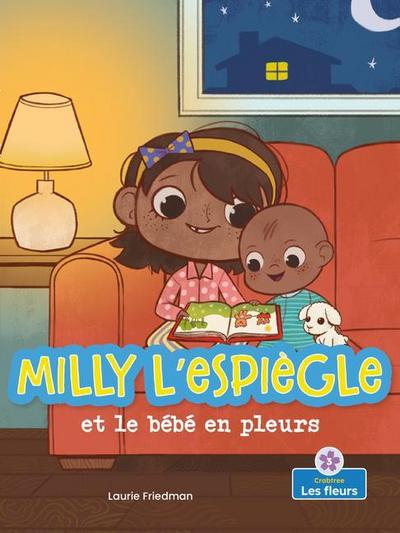Milly l’Espiègle Et Le Bébé En Pleurs (Silly Milly and the Crying Baby)