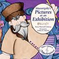 Mussorgsky’s Pictures at an Exhibition