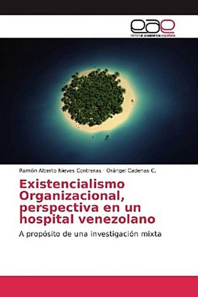Existencialismo Organizacional, perspectiva en un hospital venezolano