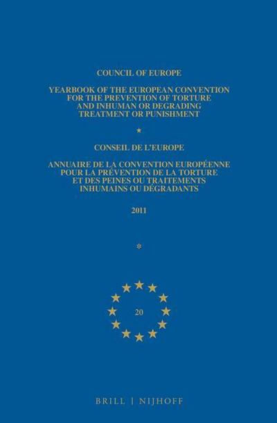 Yearbook of the European Convention for the Prevention of Torture and Inhuman or Degrading Treatment or Punishment/Annuaire de la Convention Européenn