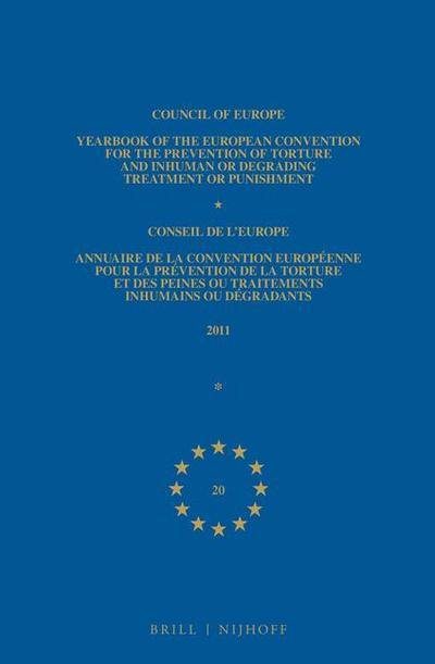 Yearbook of the European Convention for the Prevention of Torture and Inhuman or Degrading Treatment or Punishment/Annuaire de la Convention Européenne Pour La Prévention de la Torture Et Des Peines Ou Traitements Inhumains Ou Dégradants