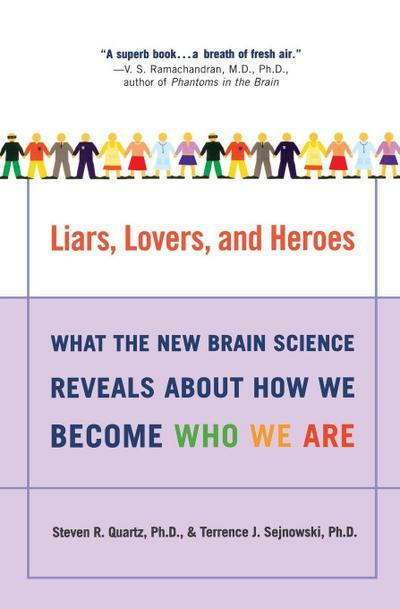 Liars, Lovers, and Heroes