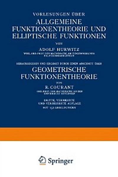 Vorlesungen über Allgemeine Funktionentheorie und Elliptische Funktionen
