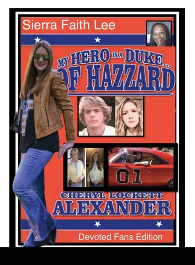 MY HERO IS A DUKE...OF HAZZARD DEVOTED FANS EDITION