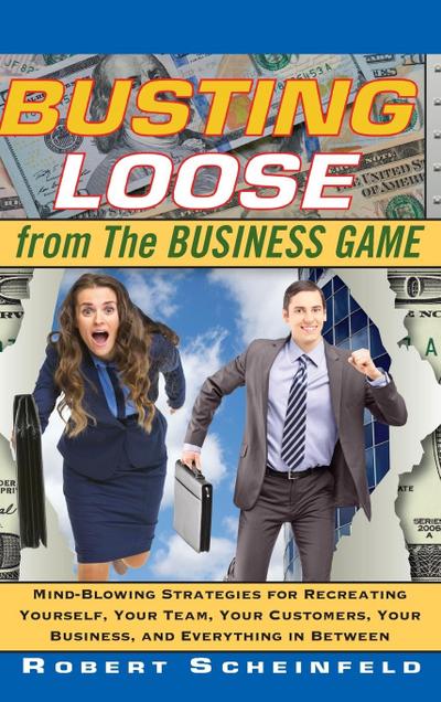 Busting Loose from the Business Game