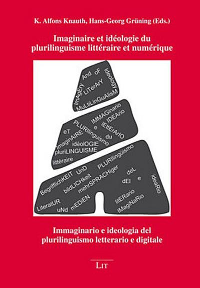 Imaginaire et idéologie du plurilinguisme littéraire et numérique