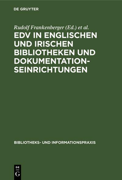 EDV in englischen und irischen Bibliotheken und Dokumentationseinrichtungen