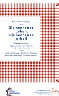 Sie nennen es Leben, wir nennen es Arbeit - Biotec