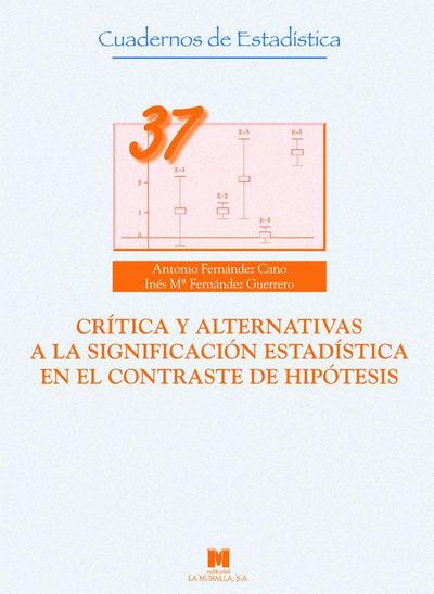 Crítica y alternativas a la significación estadística en el contraste de hipótesis