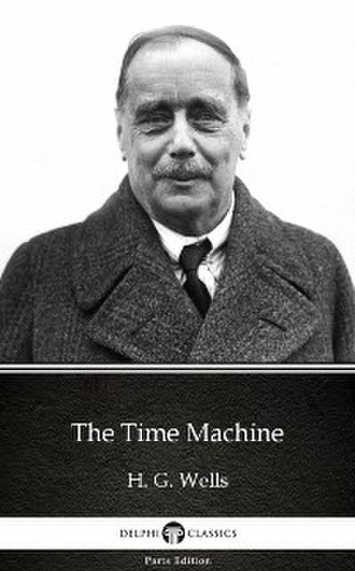 The Time Machine by H. G. Wells (Illustrated)