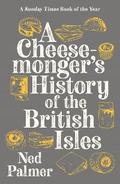 A Cheesemonger’s History of The British Isles